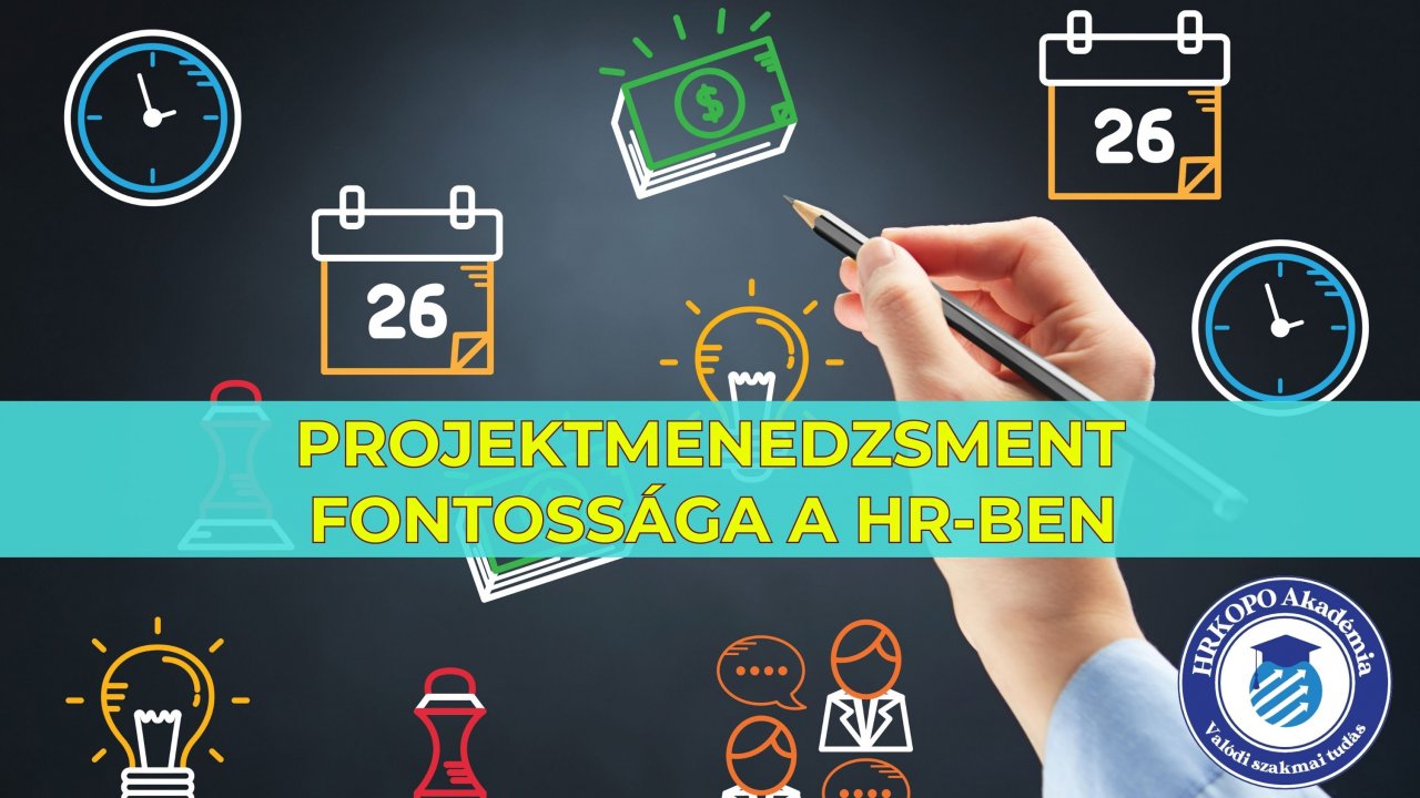 Projektmenedzsment fontossága a HR-ben